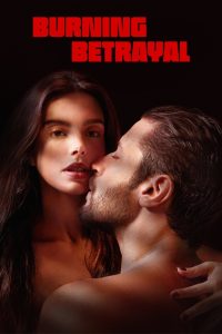Burning Betrayal | 2023 | cineplex52
