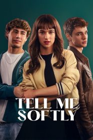 Tell Me Softly | 2025 | cineplex52