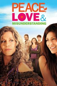Peace, Love & Misunderstanding | 2011 | cineplex52