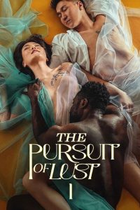 The Pursuit of Lust | 2025 | cineplex52