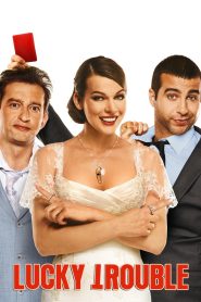 Lucky Trouble | 2011 | cineplex52