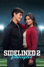 Sidelined 2: Intercepted | 2025 | cineplex52