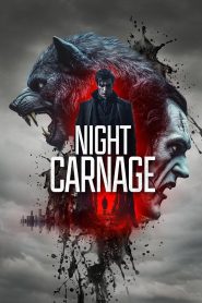 Night Carnage | 2025 | cineplex52